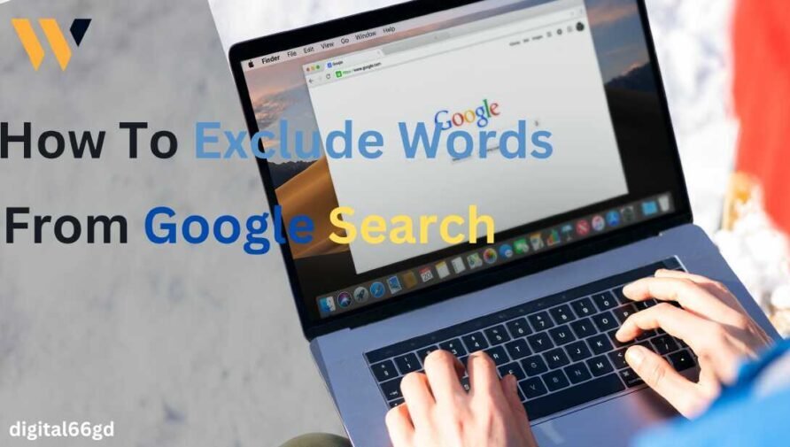 How To Exclude Words From Google Search: Strategic Searching