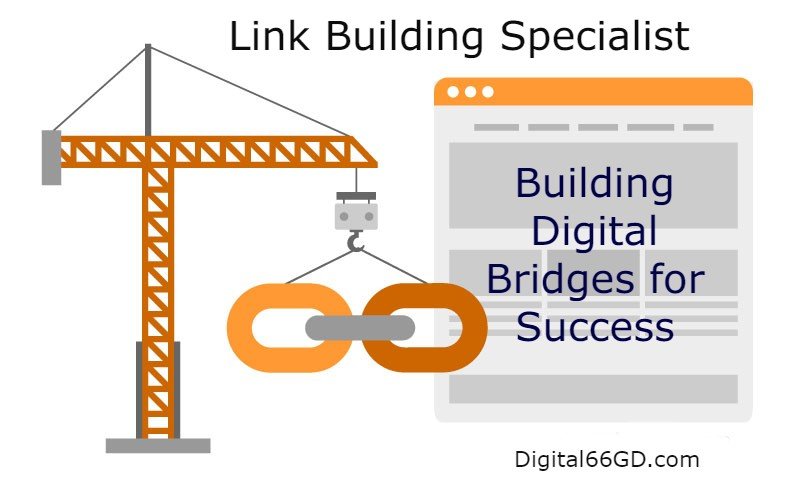 Link Building Specialist: Building Digital Bridges for Success